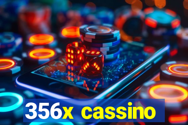 356x cassino